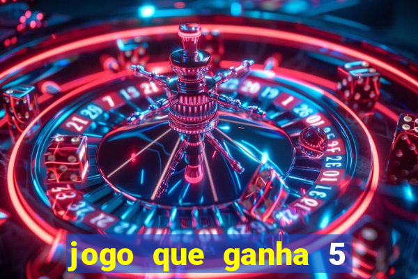 jogo que ganha 5 reais no cadastro